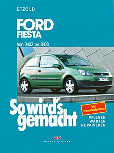 Livre : Ford Fiesta - Benziner und Diesel (3/2002-8/2008) - So wird's gemacht