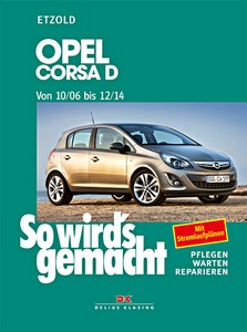 Livre : Opel Corsa D - Benziner und CDTI Diesel (10/2006-12/2014) - So wird's gemacht