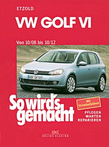 Book: VW Golf VI - Benziner und Diesel (10/2008-10/2012) - So wird's gemacht