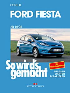 Livre : Ford Fiesta - Benziner und Diesel (ab 10/2008) - So wird's gemacht
