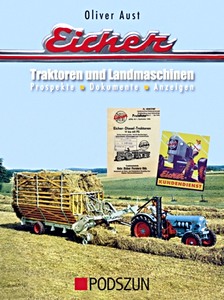 Livre : Eicher Traktoren und Landmaschinen: Prospekte, Dokumente, Anzeigen 