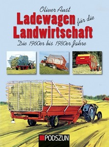 Livre : Ladewagen für die Landwirtschaft - Die 1960er bis 1980er Jahre 