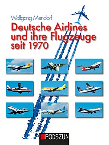 Livre : Deutsche Airlines und ihre Flugzeuge seit 1970