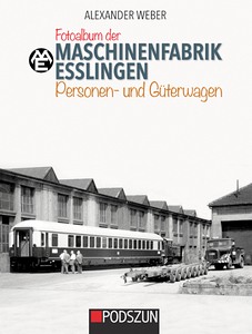 Książka: Maschinenfabrik Esslingen: Personen- und Guterwagen