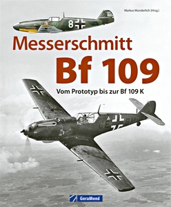 Livre : Messerschmitt Bf 109 - Vom Prototyp bis zur Bf 109 K