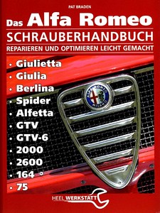 Livre : Das Alfa Romeo Schrauberhandbuch: Giulietta - Giulia - Berlina - Spider - GTV - GTV-6 - 2000 - 2600 - 164 - 75 