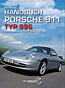 Boek: Handbuch Porsche 911 Typ 996 - Alle Varianten (1997-2005) 