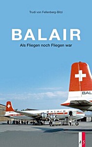 Livre : Balair - Als Fliegen noch Fliegen war