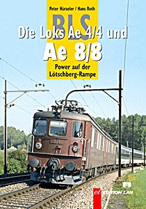 Buch: Die BLS Loks Ae 4/4 und Ae 8/8