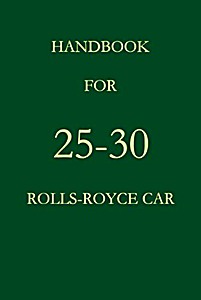 Boek: Handbook for the 25-30 HP Rolls-Royce Car (1936-1938) 
