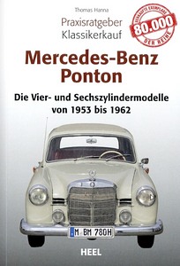 Buch: Mercedes-Benz Ponton: Die Vier- und Sechszylindermodelle (1953-1962) - Praxisratgeber Klassikerkauf