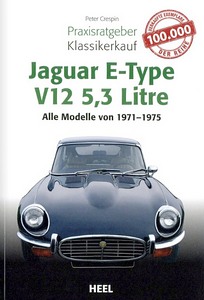 Book: Jaguar E-Type V12 5.3 Litre: Alle Modelle (1971-1975) - Praxisratgeber Klassikerkauf