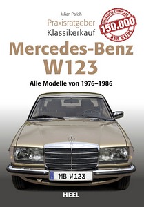 Livre : Mercedes-Benz W 123: Alle Modelle (1976-1986) - Praxisratgeber Klassikerkauf