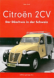 Livre : Citroën 2CV: Der Döschwo in der Schweiz 
