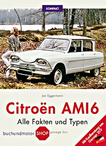 Livre : Citroën Ami 6 Kompakt: Alle Fakten und Typen 