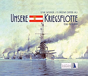 Livre : Unsere Kriegsflotte 1556-1908/18 - Erweiterter Reprint des Marine-Prachtalbums 1908 