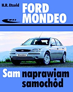 Książka: Ford Mondeo - benzyna i diesel (11/2000-04/2007) Sam naprawiam samochód