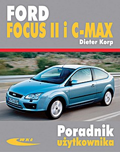 Livre : Ford Focus II (2004-2011), C-Max (2003-2010) - benzyna i diesel 