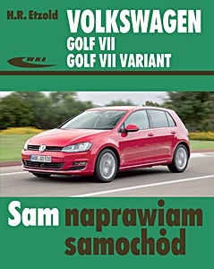 Livre : Volkswagen Golf VII, Golf VII Variant - benzyna i diesel (od 11/2012) Sam naprawiam samochód
