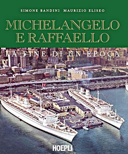 Livre : Michelangelo e Raffaello - La fine di un'epoca