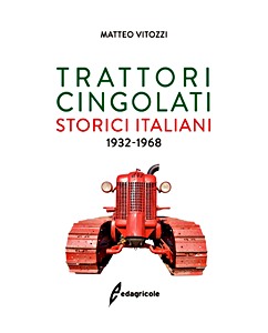 Livre : Trattori cingolati - Storici italiani 1932-1968