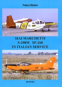 Livre : Siai Marchetti S-208M and SF-260 in Italian Service
