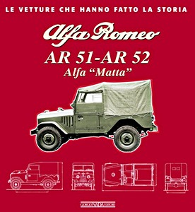 Livre : Alfa Romeo AR 51-AR 52 - Alfa 'Matta' - Le vetture che hanno fatto la storia