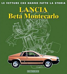 Livre : Lancia Beta Montecarlo - Le vetture che hanno fatto la storia