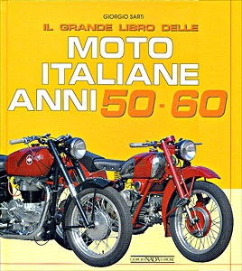 Livre : Il grande libro delle moto italiane - anni 50-60