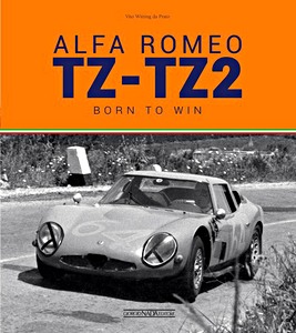 Livre : Alfa Romeo TZ-TZ2 : Born to Win 