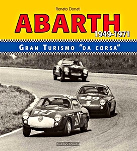 Livre : Abarth 1949-1971 - Gran Turismo 'Da Corsa' / Racing GTS 