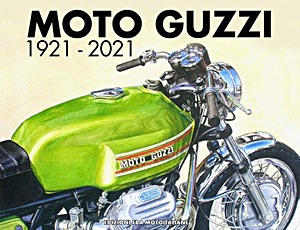 Livre : Moto Guzzi 1921-2021