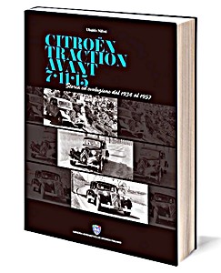 Livre : Citroën Traction Avant 7-11-15 - Storia ed evoluzione dal 1934 al 1957 