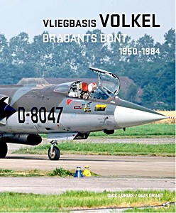 Livre : Vliegbasis Volkel, Brabants bont 1950-1984