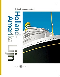 Livre : Holland-Amerika Lijn - geschiedenis van een rederij