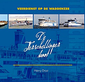 Livre : De Terschellinger boot - Veerdienst op de Waddenzee