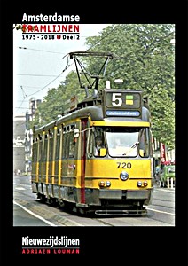 Buch: Amsterdamse tramlijnen 1975-2018 (deel 2)