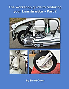 Livre : The Workshop Guide To Restoring Your Lambretta - Part 2 