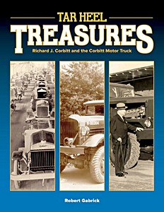 Book: Tar Heel Treasures: Richard J. Corbitt and the Corbitt Motor Truck