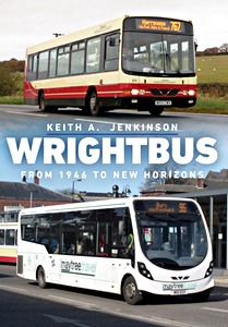 Couverture livre Wrightbus - From 1946 to New Horizons