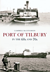 Couverture livre Port of Tilbury in the 60s and 70s