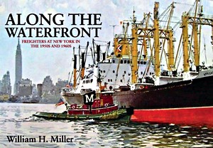 Cubierta libro Along the Waterfront - Freighters at New York in the 1950s and 1960s