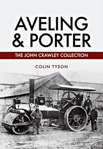 Aveling & Porter - From the John Crawley Collection
