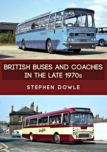 Couverture livre British Buses and Coaches in the Late 1970s