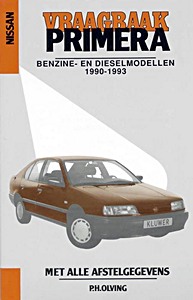 Livre : Nissan Primera - benzine- en dieselmodellen (1990-1993) - Vraagbaak