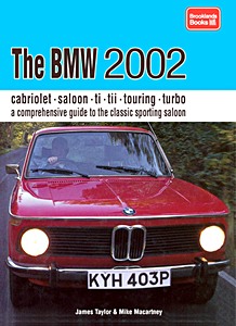 Livre : The BMW 2002 - A comprehensive guide to the classic sporting saloon 