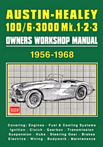 Book: Austin-Healey 100/6, 3000 Mk 1, 2 and 3 (1956-1968) - Owners Workshop Manual - Owners Workshop Manual