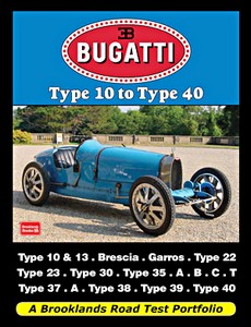 Livre : Bugatti Type 10 to Type 40 - Brooklands Road Test Portfolio