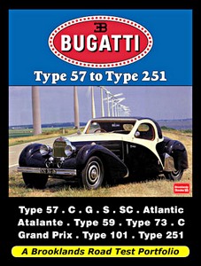 Livre : Bugatti Type 57 to Type 251 - Brooklands Road Test Portfolio