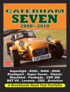 Livre : Caterham Seven (2000-2010) - Brooklands Road Test Portfolio